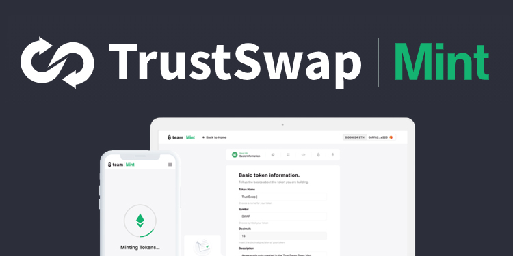 TrustSwap launches crypto generator for custom tokens on Ethereum and Binance Smart Chain