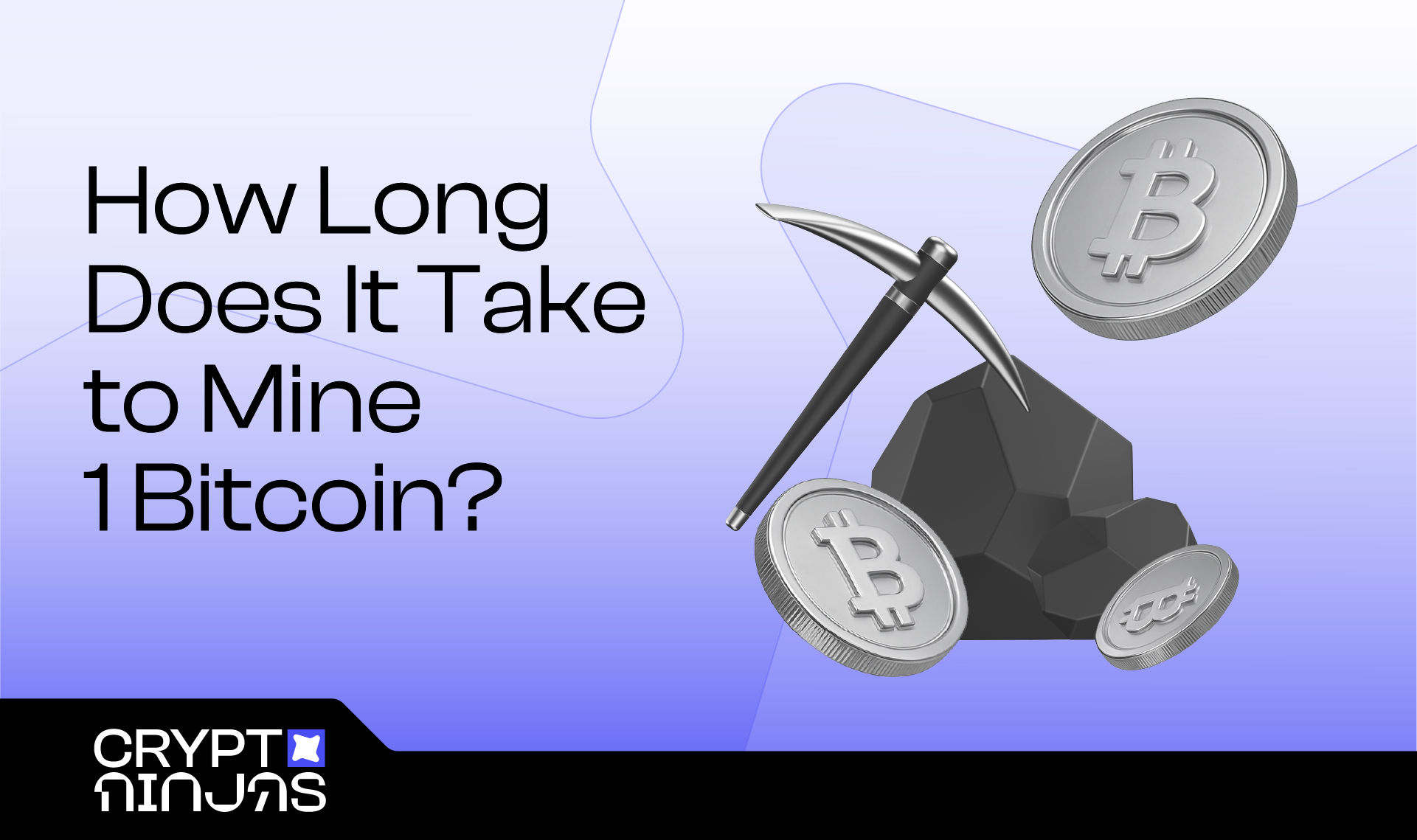 How Long Does It Take to Mine 1 Bitcoin in 2025? – CryptoNinjas