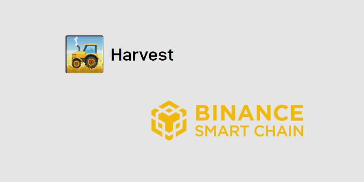 Yield farming aggregator Harvest to integrate with Binance Smart Chain