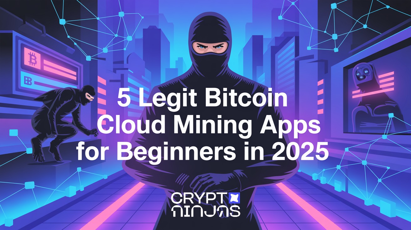 5 Legit Bitcoin Cloud Mining Apps for Beginners in 2025