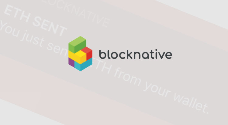 Blocknative launches new Ethereum transaction notifications API