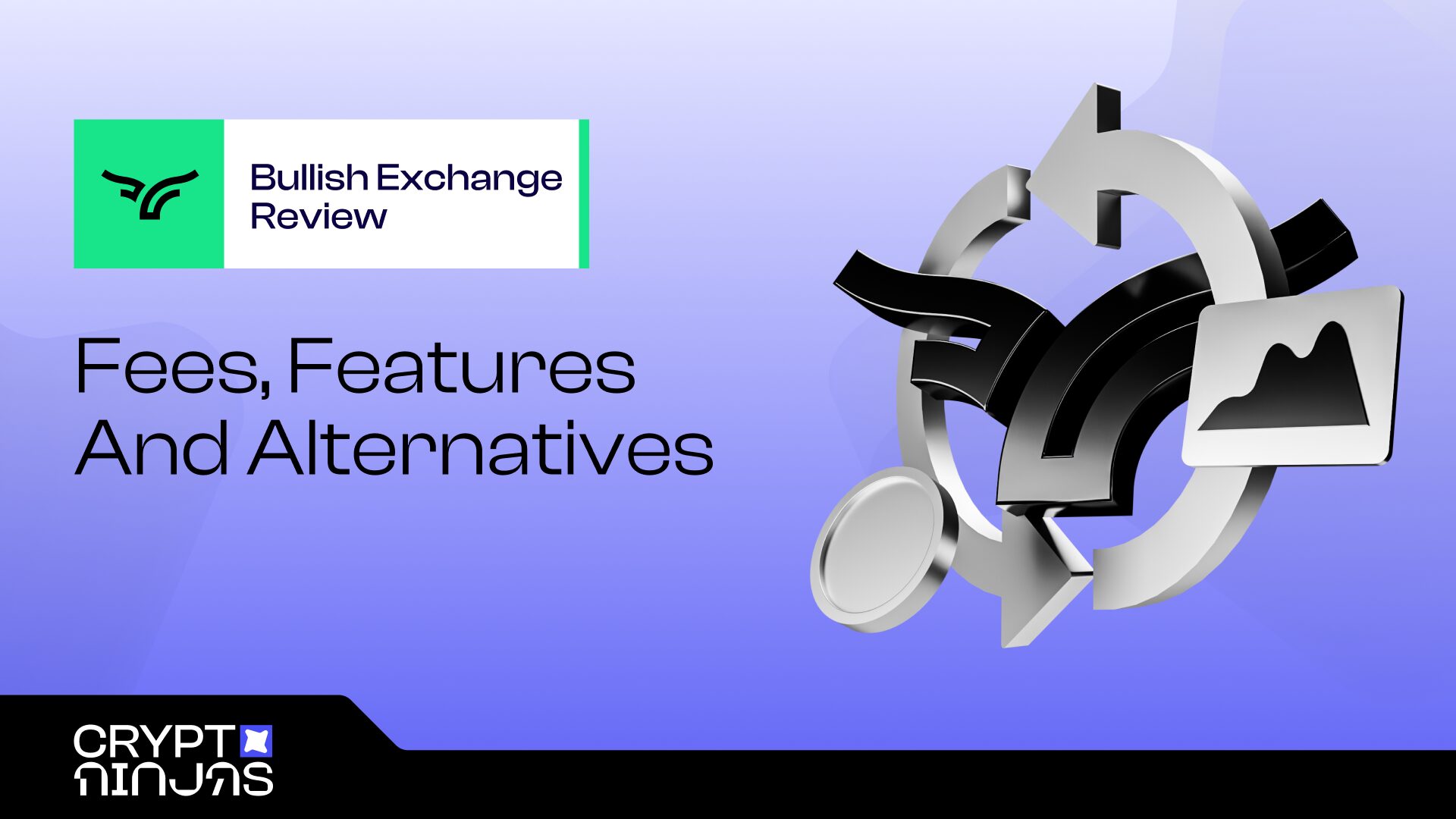 Bullish Exchange Review 2026: Fees, Features, and Alternatives