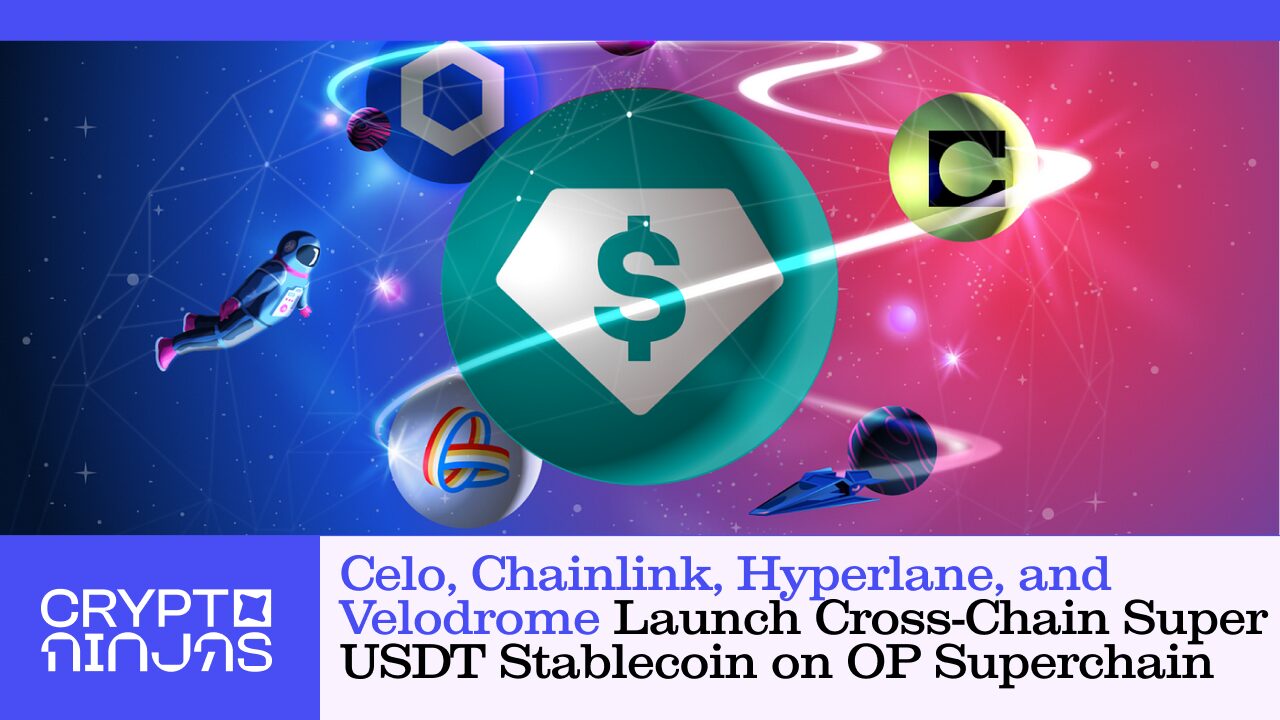 celo-chainlink-hyperlane-and-velodrome-launch-cross-chain-super-usdt-stablecoin-on-superchain