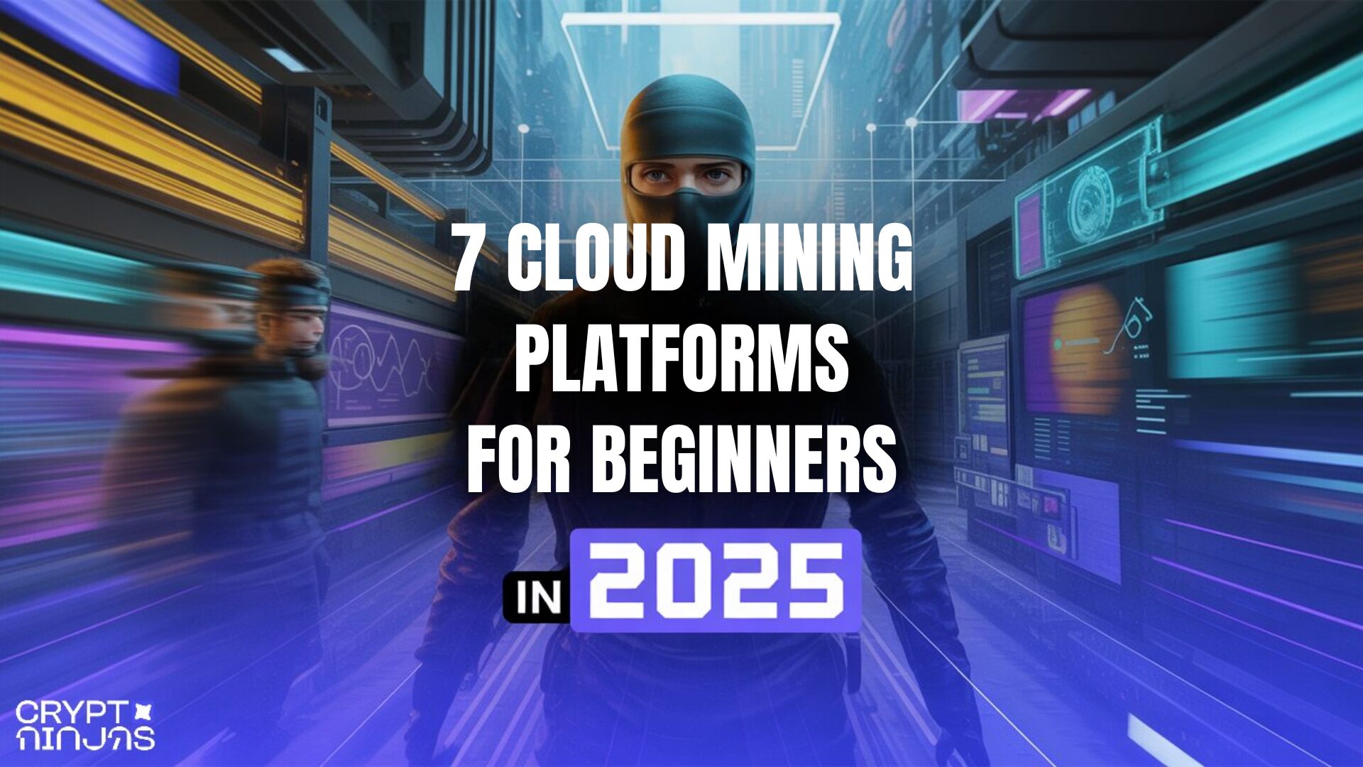 7 Cloud Mining Platforms for Beginners in 2025