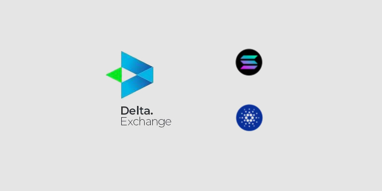 Delta Exchange starts new options contracts for Solana (SOL) and Cardano (ADA) ».