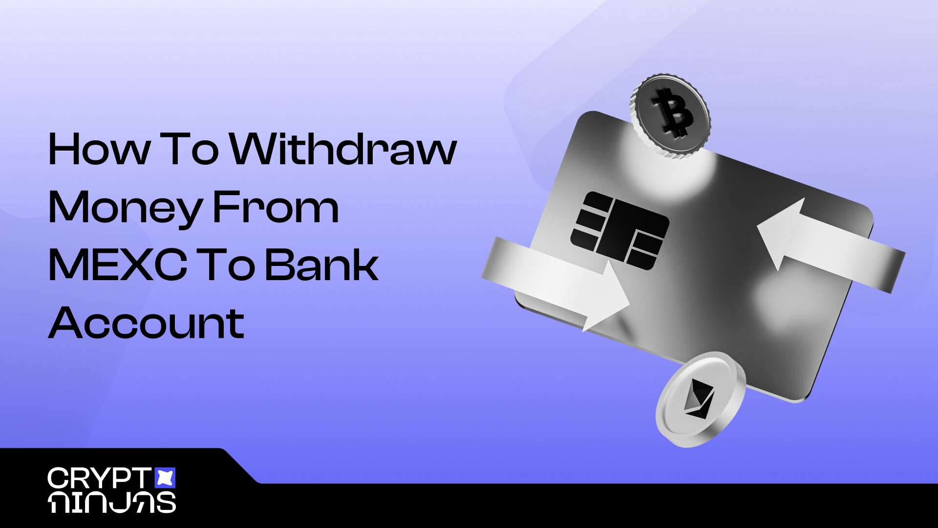 How to Withdraw Money from MEXC to Bank Account (2025 Step-by-Step Guide)