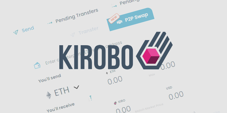 Kirobo launches 'Atomic Safe Swap' to elimate the risk of human error for P2P exchange