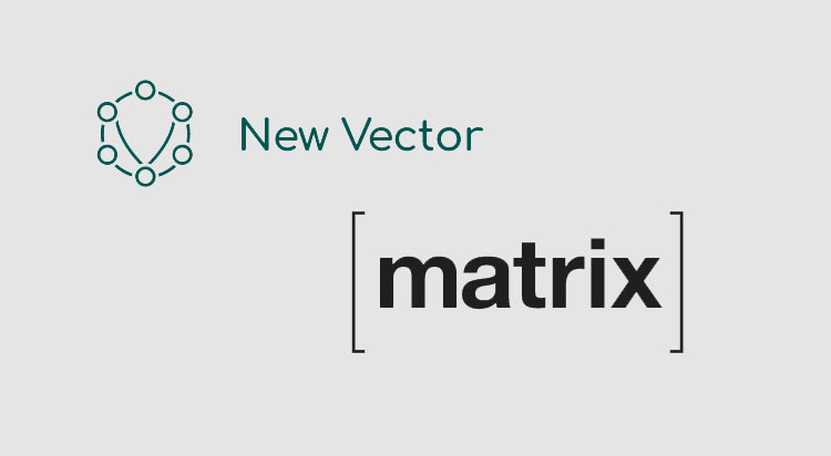 New Vector raises $8.5M to fuel decentralized communication protocol Matrix CryptoNinjas