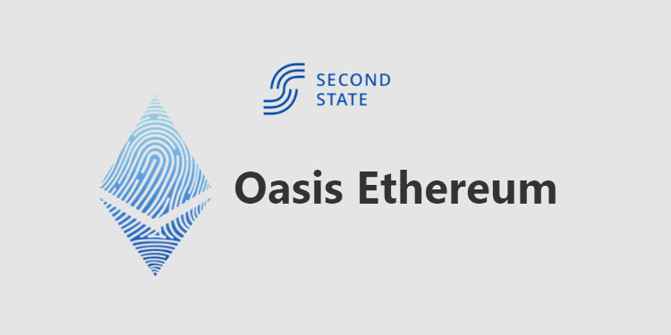 SecondState launches Ethereum compatible ParaTime on the Oasis blockchain