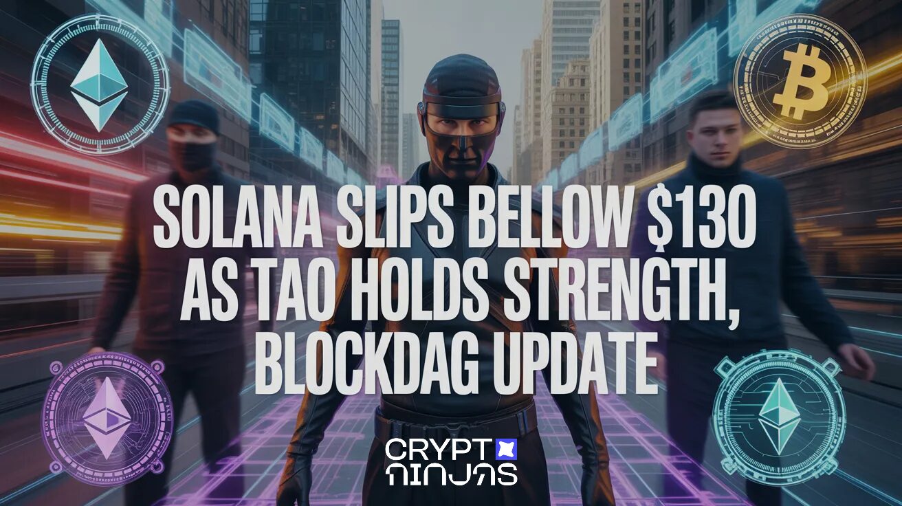With Solana Falling Below 0 and TAO Showing Relative Strength, Attention Turns to BlockDAG’s Private Sale
