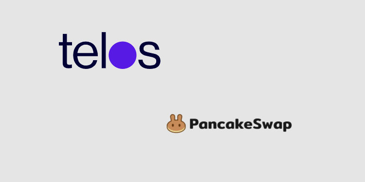 Telos (TLOS) bridges to Binance Smart Chain, lists on PancakeSwap