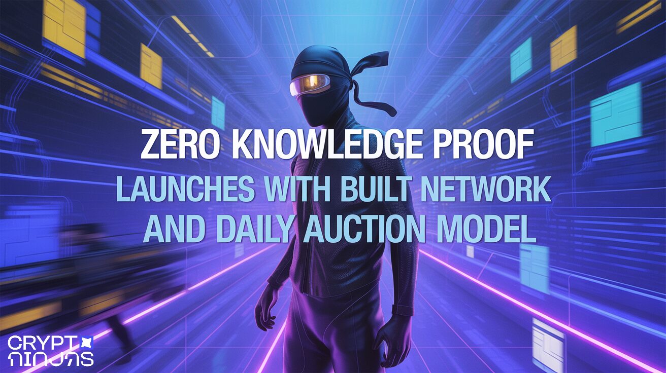 Zero Knowledge Proof Launches with Built Network and Daily Auction Model Zero Knowledge Proof Launches with Built Network and Daily Auction Model